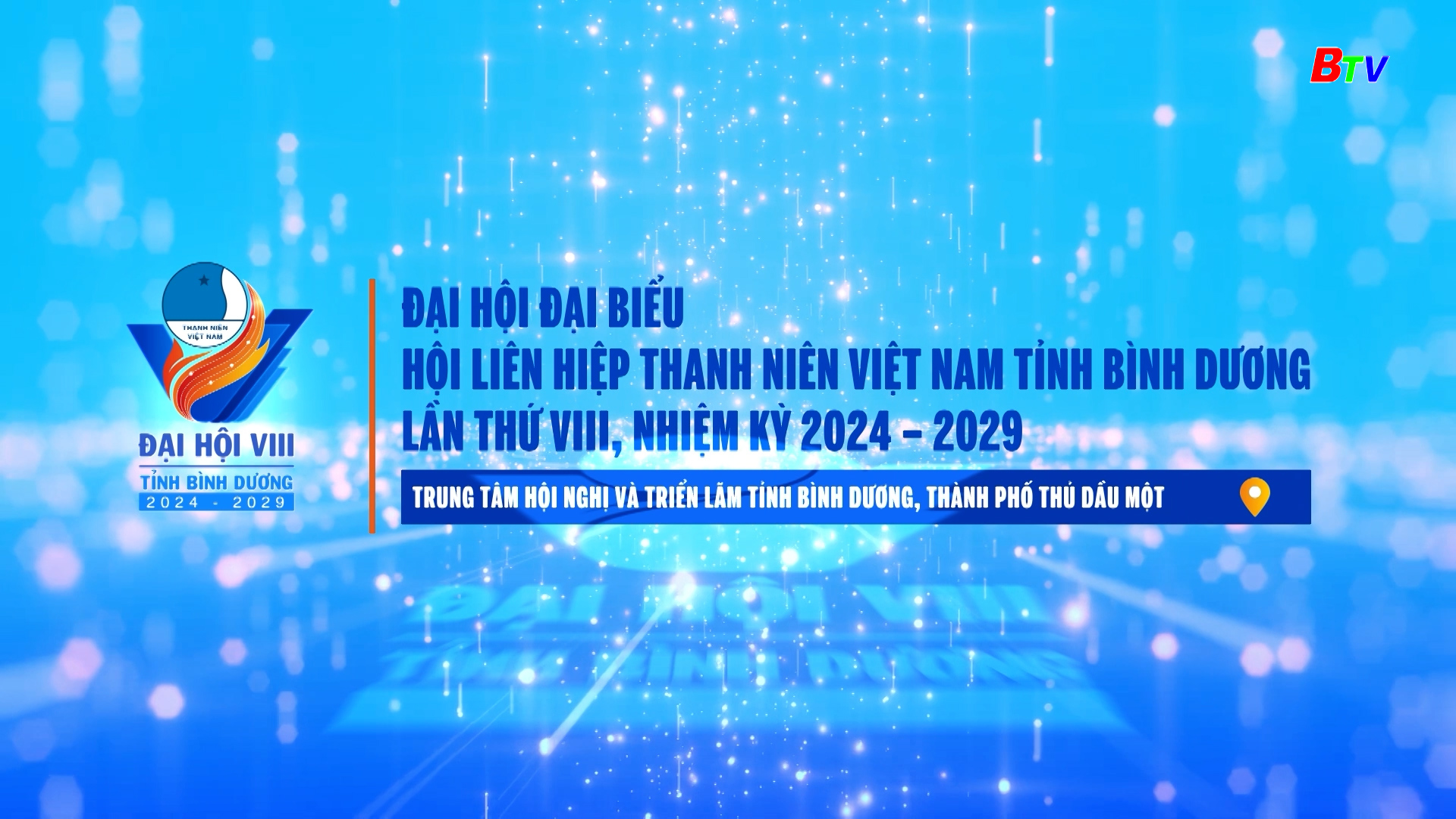 Đại hội Đại biểu Hội Liên hiệp Thanh niên Việt Nam tỉnh Bình Dương lần thứ VIII, nhiệm kỳ 2024 - 2029