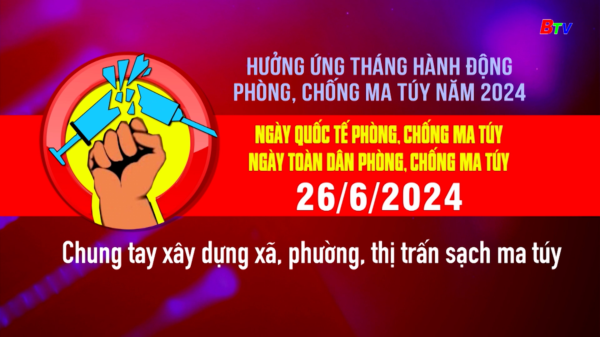 Hưởng ứng Tháng hành động phòng chống ma túy năm 2024, Ngày quốc tế Phòng chống ma túy, Ngày toàn dân phòng chống ma túy 26-6-2024