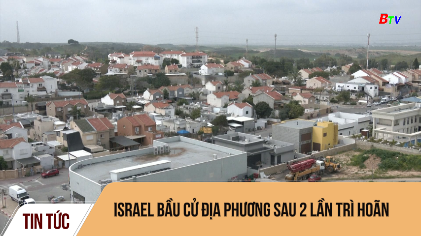 Israel bầu cử địa phương sau 2 lần trì hoãn 