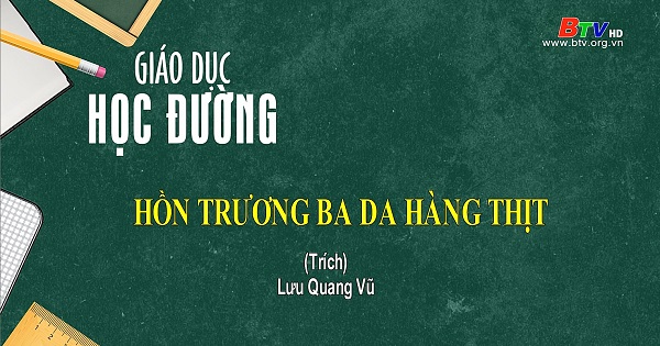 Hồn trương ba, da hàng thịt - Lưu Quang Vũ || Môn Ngữ văn lớp 12