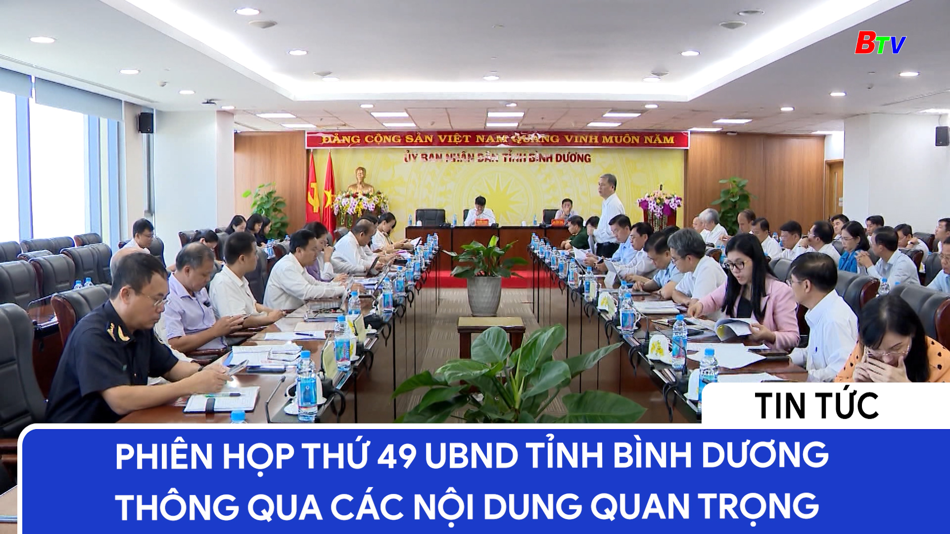 Phiên họp thứ 49 UBND tỉnh Bình Dương thông qua các nội dung quan trọng