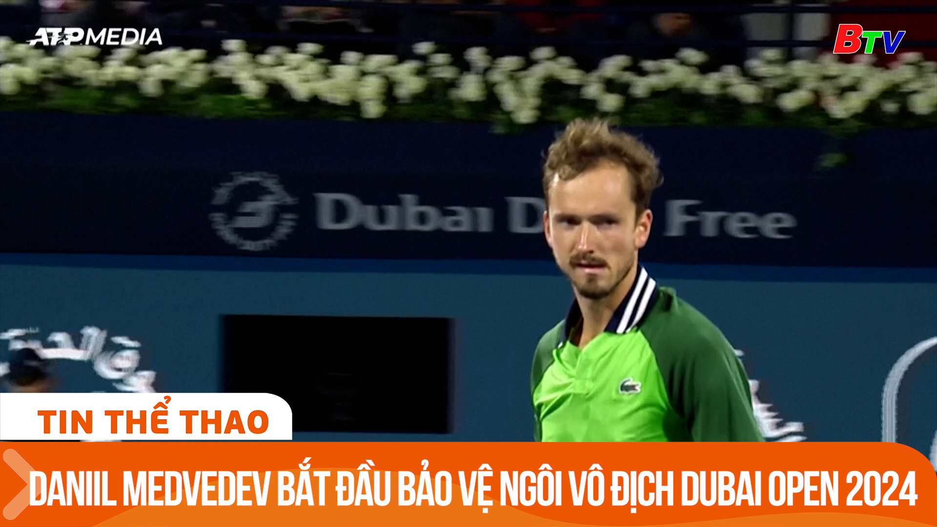 Daniil Medvedev bắt đầu bảo vệ ngôi vô địch Dubai Open 2024 | Tin Thể thao 24h