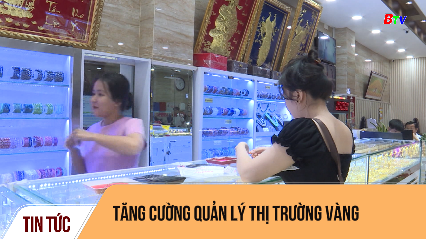 Tăng cường quản lý thị trường vàng