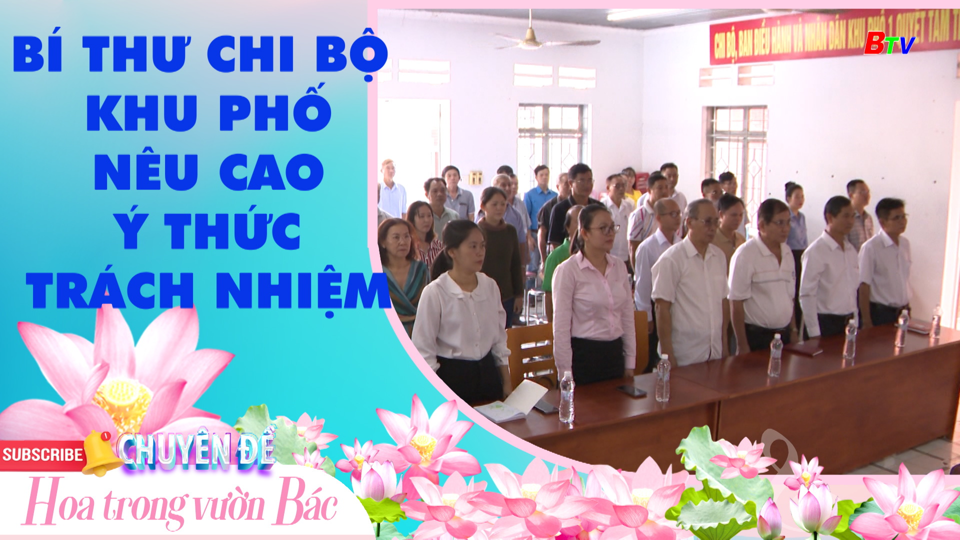 Bí thư chi bộ khu phố nêu cao ý thức trách nhiệm