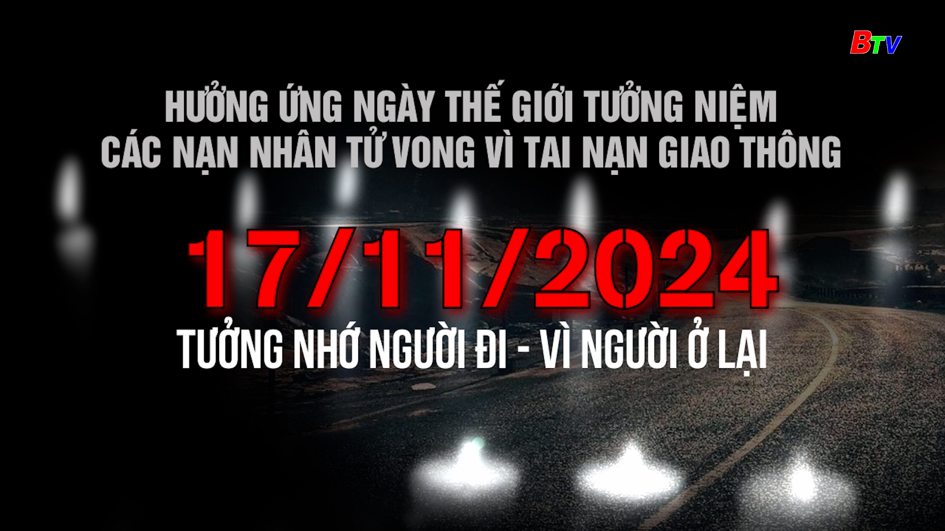 Hưởng ứng ngày thế giới tưởng niệm các nạn nhân tử vong vì tai nạn giao thông 17/11/2024