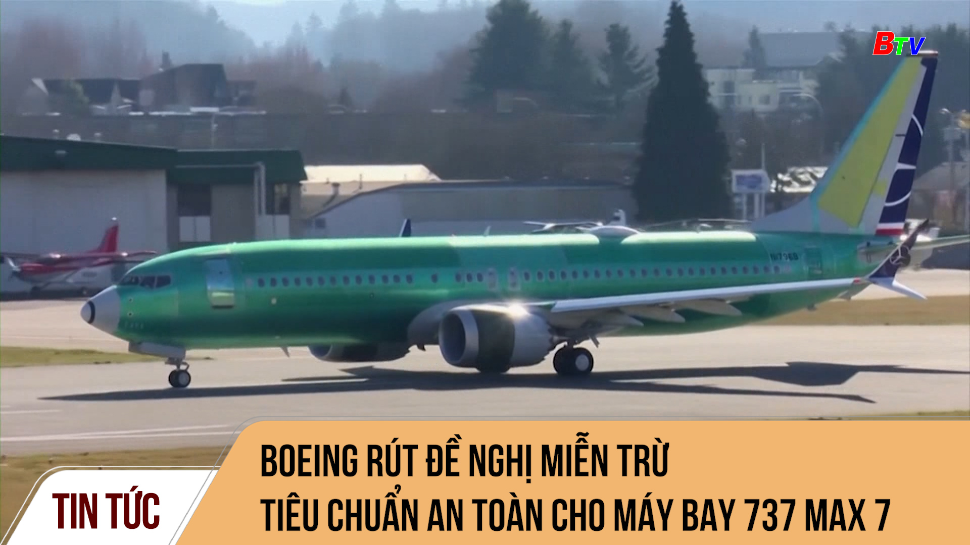 Boeing rút đề nghị miễn trừ tiêu chuẩn an toàn cho máy bay 737 MAX 7