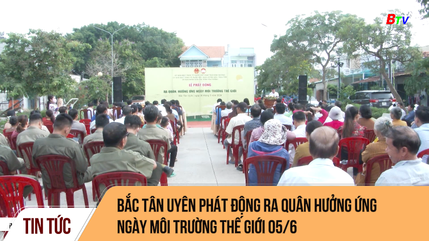 Bắc Tân Uyên phát động ra quân hưởng ứng  ngày môi trường thế giới 05/6