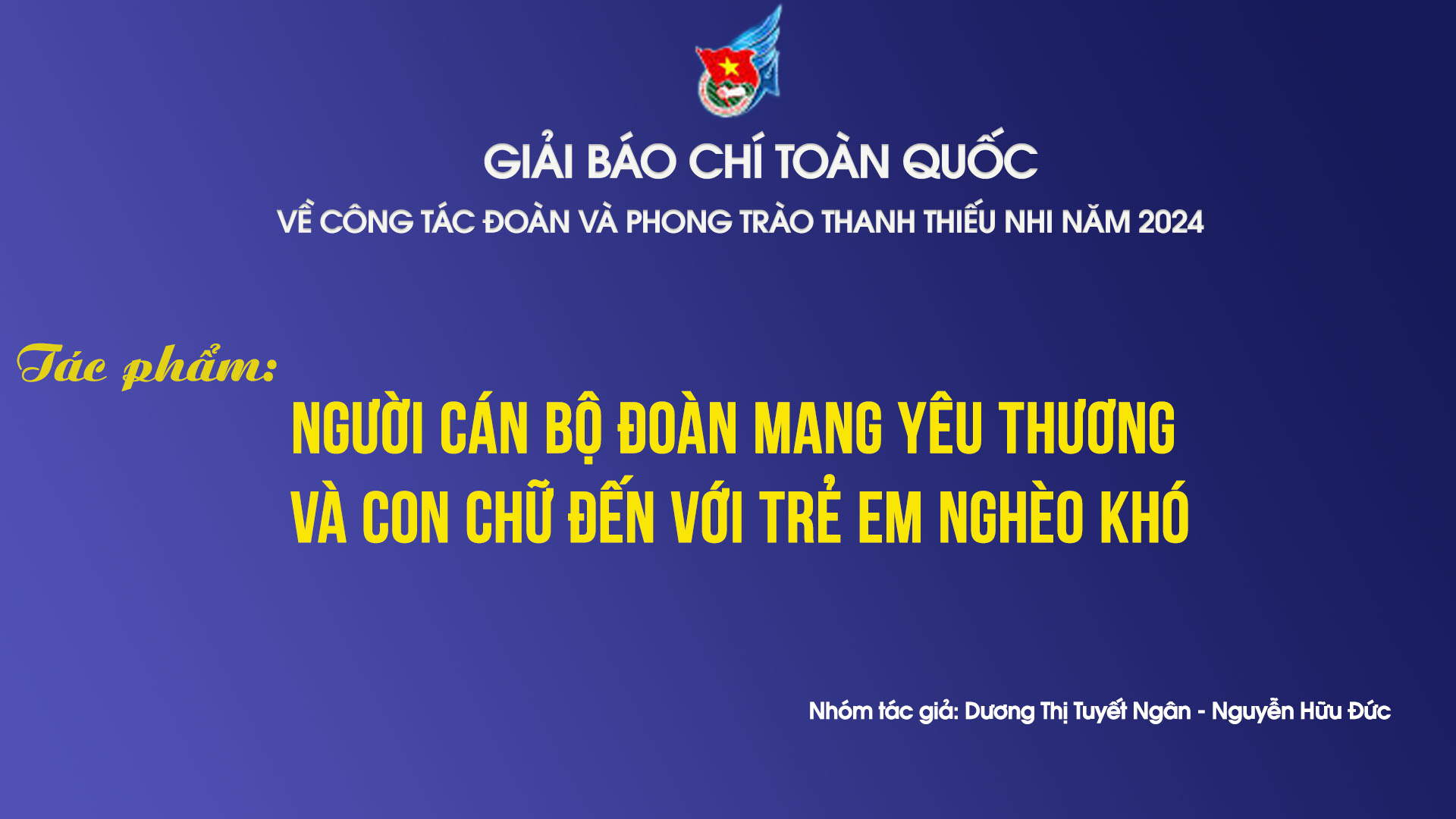 Người cán bộ đoàn mang yêu thương và con chữ đến với trẻ em nghèo khó