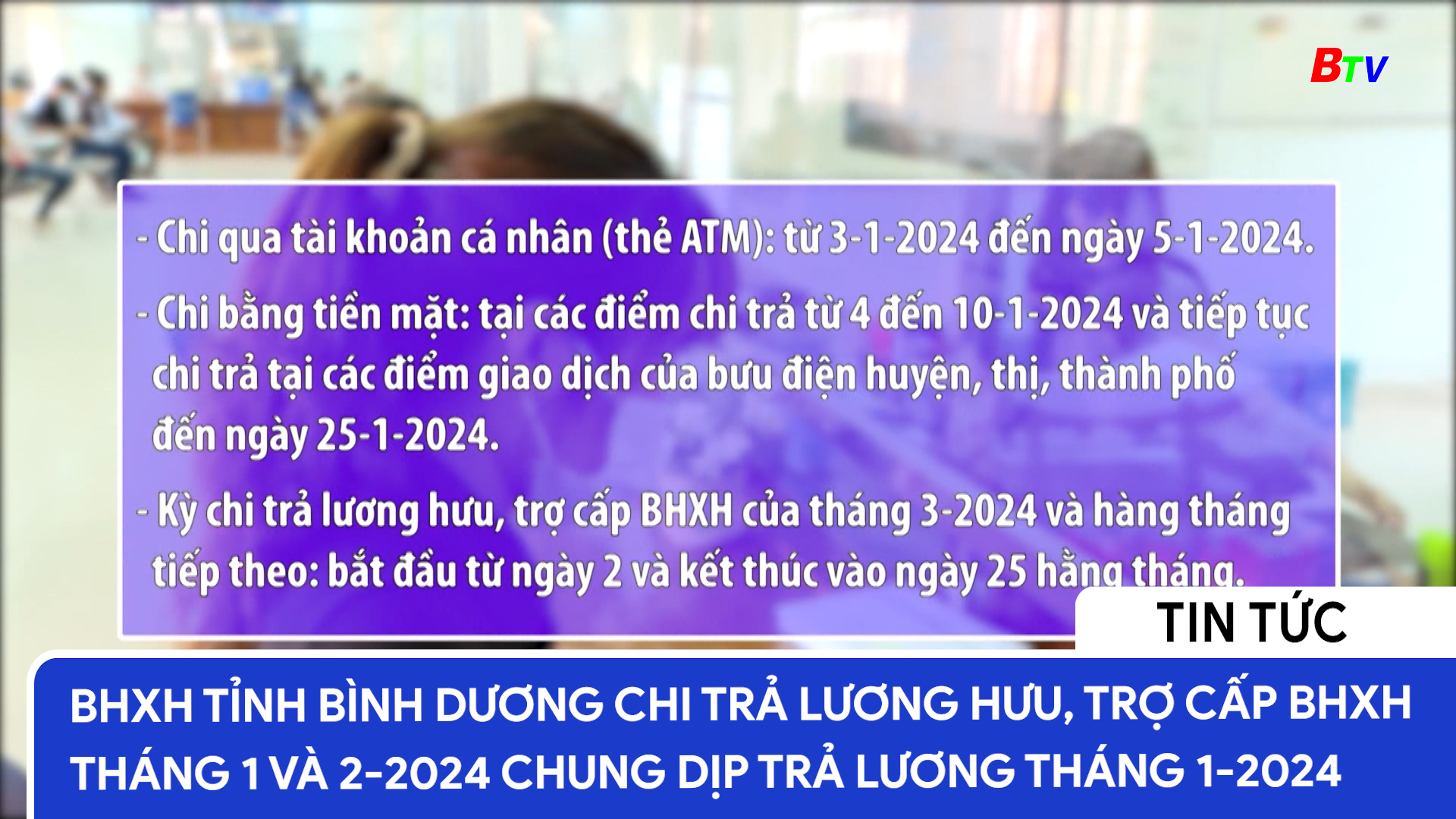 BHXH tỉnh Bình Dương chi trả lương hưu, trợ cấp BHXH tháng 1 và 2-2024 chung dịp trả lương tháng 1-2024 