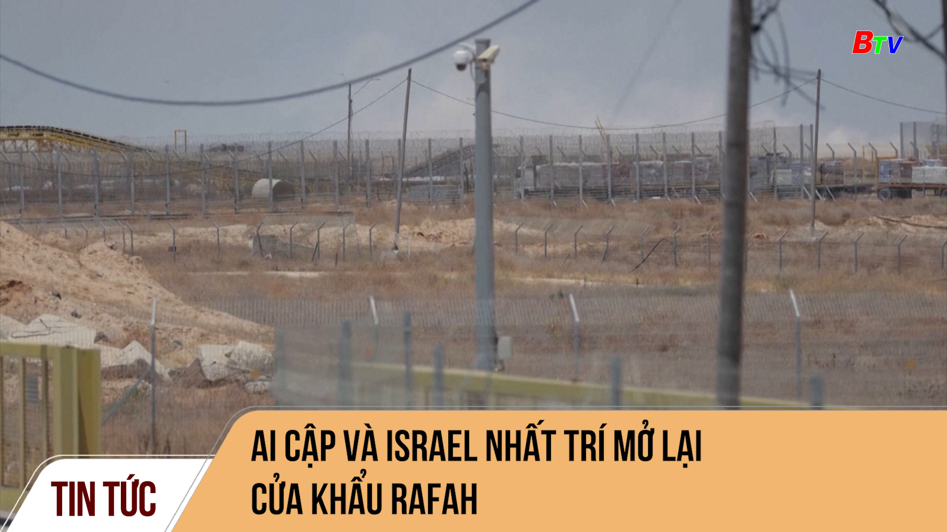 Ai Cập và Israel nhất trí mở lại cửa khẩu Rafah