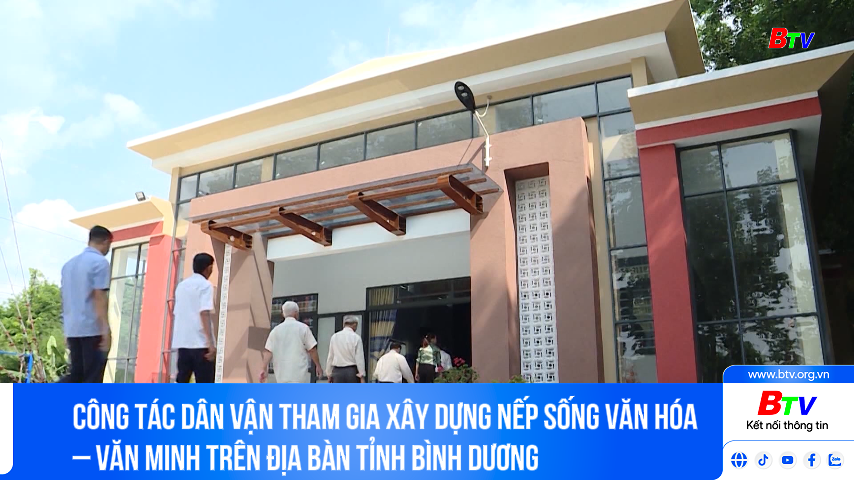 Công tác Dân vận tham gia xây dựng nếp sống văn hóa – văn minh trên địa bàn tỉnh Bình Dương